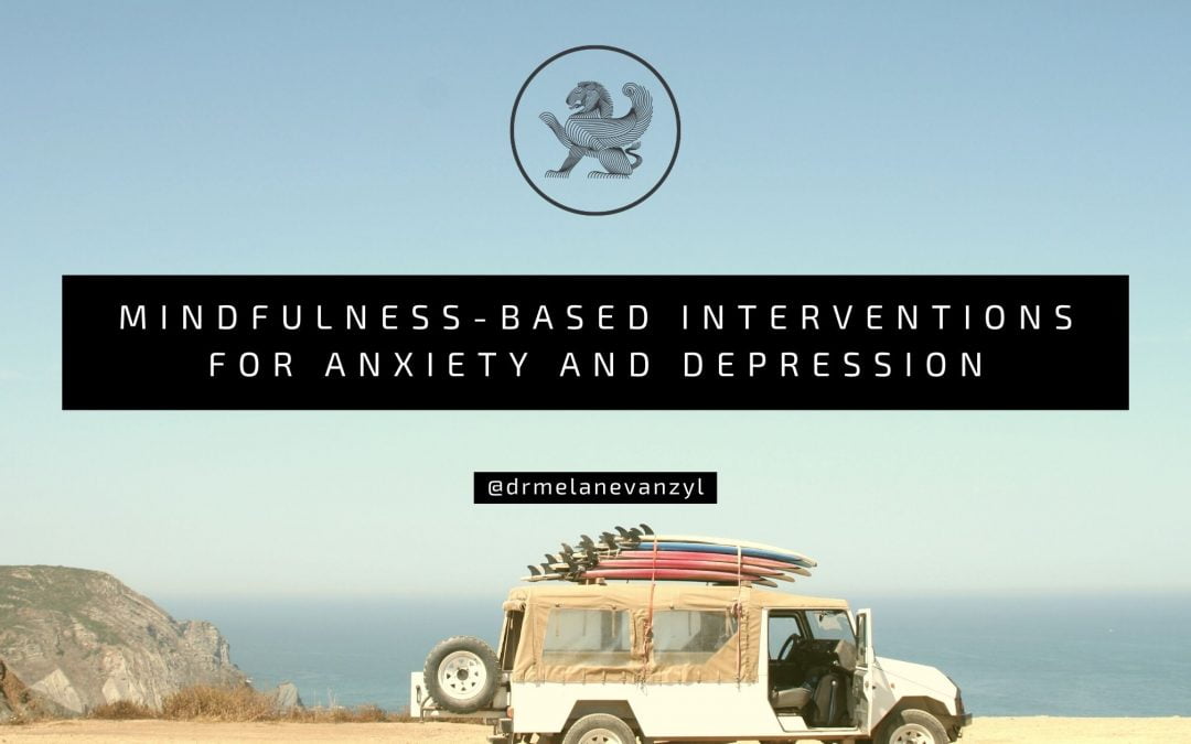 Mindfulness-Based Interventions for Anxiety and Depression