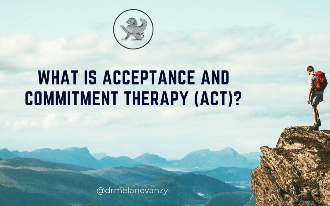 What is Acceptance and Commitment Therapy (ACT)?