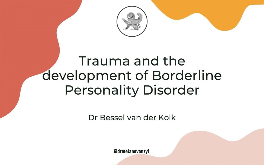 Trauma and the Development of Borderline Personality Disorder