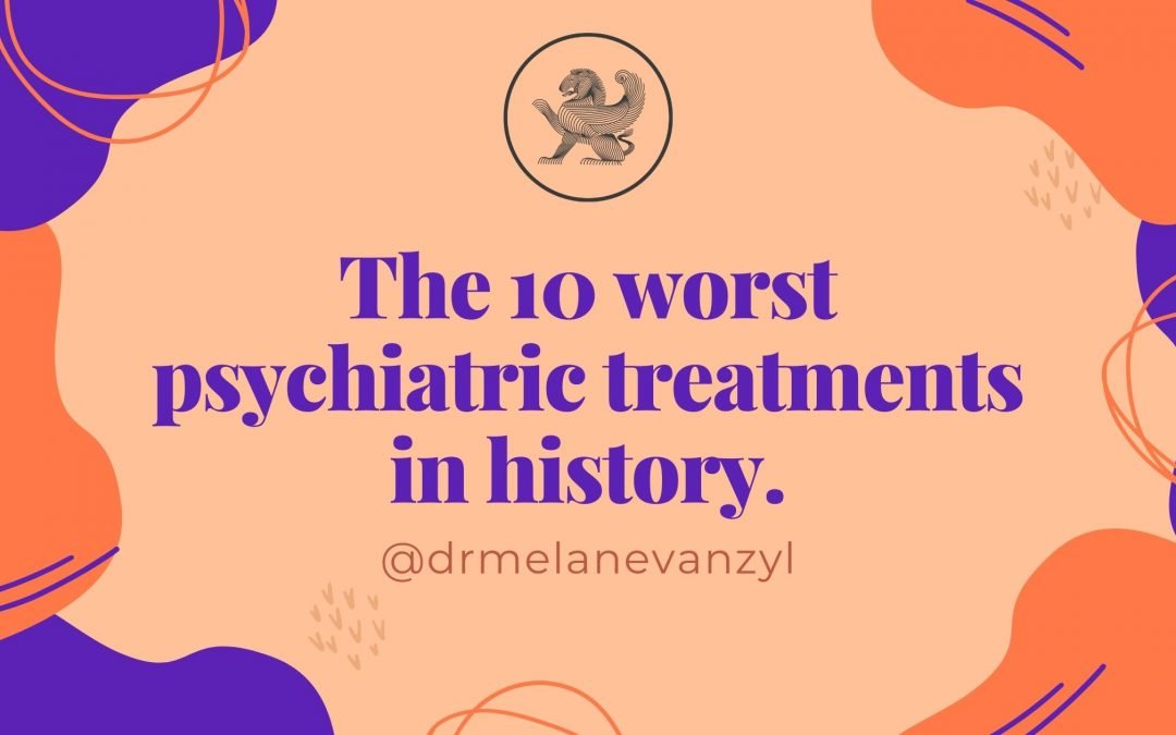 The 10 Worst Mental Health Treatments in History