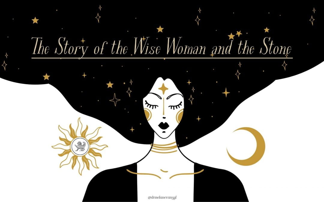 The Story of the Wise Woman and the Stone