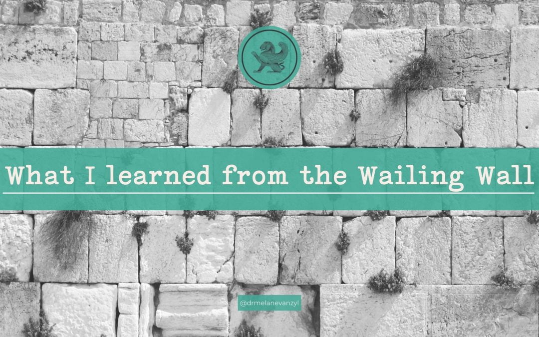 What I Learned from the Wailing Wall