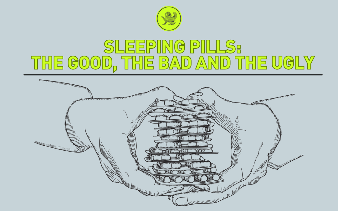 Sleeping pills: the good, the bad, and the ugly