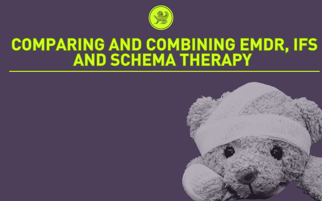 Comparing and combining EMDR, IFS and Scheme Therapy