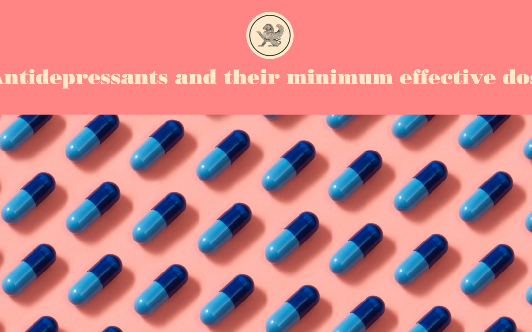 Antidepressants and their minimum effective dosages